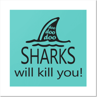 Sharks Will Kill You Posters and Art